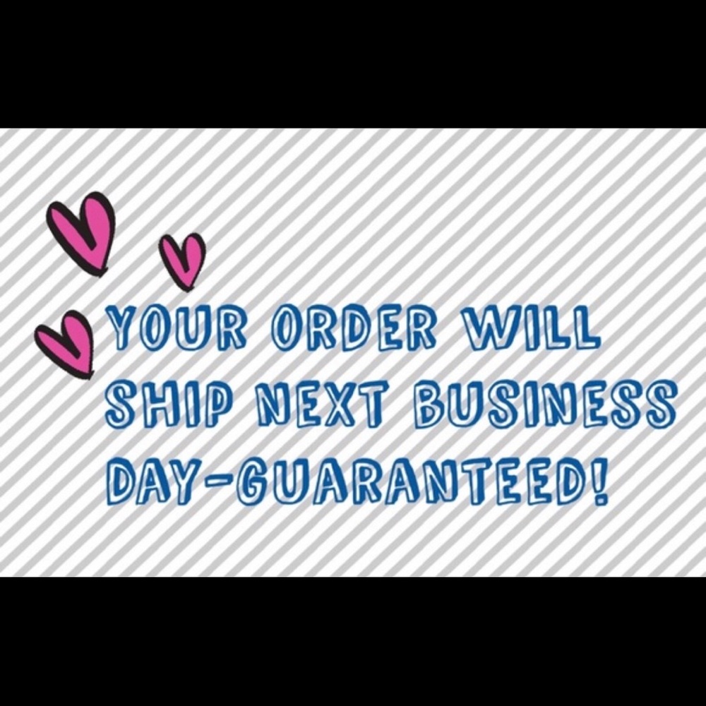 All purchases ship next business day!